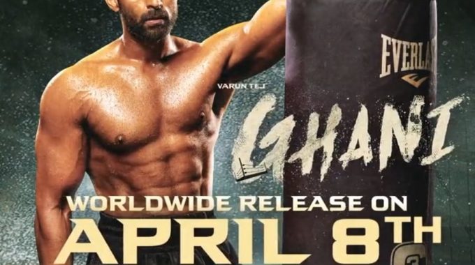 Varun Tej’s Upcoming Ghani Movie Latest News and Updates, Story, Trailer, Release Info